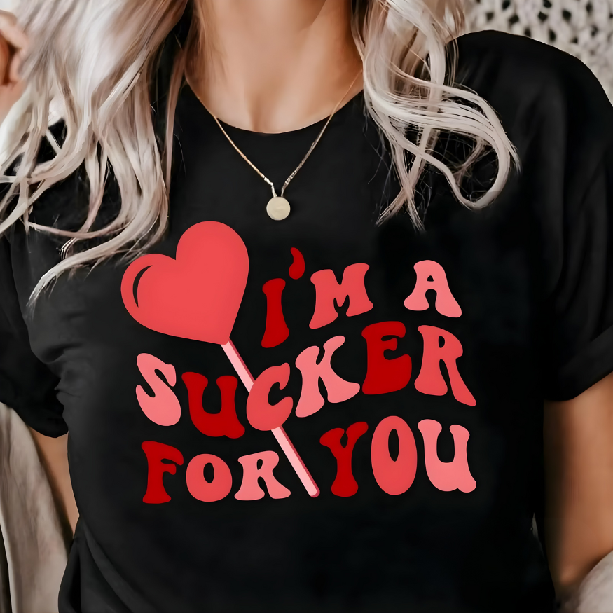 Tshirt women, I'm A Sucker For You, TShirt Retro Valentine Love Funny Valentines